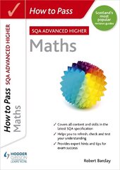 How to Pass SQA Advanced Higher Maths цена и информация | Книги по экономике | pigu.lt