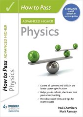 How to Pass Advanced Higher Physics kaina ir informacija | Knygos paaugliams ir jaunimui | pigu.lt