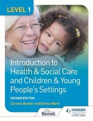 Level 1 Introduction to Health & Social Care and Children & Young People's   Settings, Second Edition цена и информация | Книги для подростков  | pigu.lt