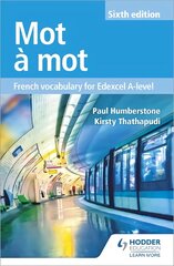 Mot a Mot Sixth Edition: French Vocabulary for Edexcel A-level kaina ir informacija | Užsienio kalbos mokomoji medžiaga | pigu.lt