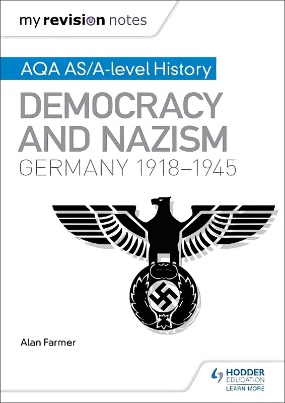 My Revision Notes: AQA AS/A-level History: Democracy and Nazism: Germany, 1918-1945 цена и информация | Istorinės knygos | pigu.lt