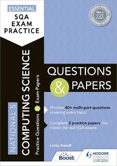 Essential SQA Exam Practice: National 5 Computing Science Questions and Papers: From the publisher of How to Pass kaina ir informacija | Knygos paaugliams ir jaunimui | pigu.lt