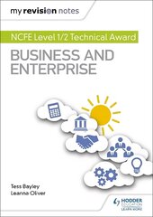 My Revision Notes: NCFE Level 1/2 Technical Award in Business and Enterprise цена и информация | Книги для подростков и молодежи | pigu.lt