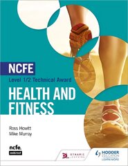 Ncfe Level 1/2 Technical Award in Health and Fitness kaina ir informacija | Knygos paaugliams ir jaunimui | pigu.lt