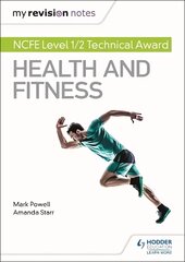 My Revision Notes: NCFE Level 1/2 Technical Award in Health and Fitness цена и информация | Книги для подростков  | pigu.lt