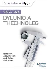Fy Nodiadau Adolygu: CBAC TGAU Dylunio a Thechnoleg (My Revision Notes: WJEC GCSE Design and Technology Welsh-language edition) kaina ir informacija | Knygos paaugliams ir jaunimui | pigu.lt