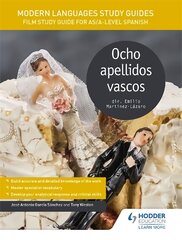 Modern Languages Study Guides: Ocho apellidos vascos: Film Study Guide for AS/A-level Spanish, AS/A-Level Spanish, Modern Languages Study Guides: Ocho apellidos vascos kaina ir informacija | Užsienio kalbos mokomoji medžiaga | pigu.lt