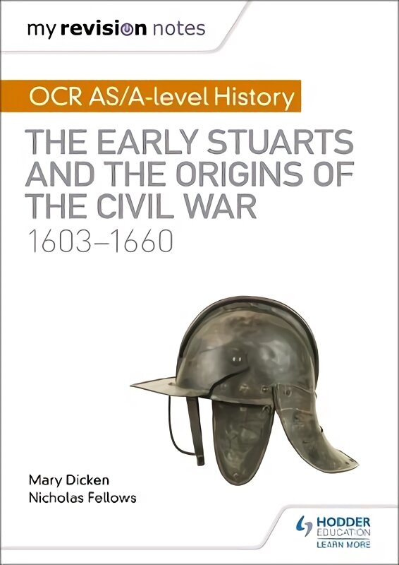 My Revision Notes: OCR AS/A-level History: The Early Stuarts and the Origins of the Civil War 1603-1660 kaina ir informacija | Istorinės knygos | pigu.lt