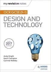 My Revision Notes: OCR GCSE (9-1) Design and Technology kaina ir informacija | Knygos paaugliams ir jaunimui | pigu.lt