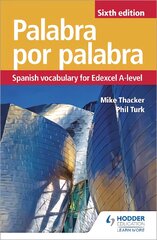 Palabra por Palabra Sixth Edition: Spanish Vocabulary for Edexcel A-level цена и информация | Пособия по изучению иностранных языков | pigu.lt