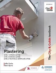 City & Guilds Textbook: Plastering for Levels 1 and 2 kaina ir informacija | Knygos paaugliams ir jaunimui | pigu.lt