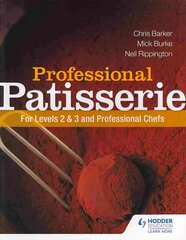 Professional Patisserie: For Levels 2, 3 and Professional Chefs цена и информация | Книги по социальным наукам | pigu.lt