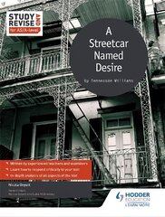 Study and Revise for AS/A-level: A Streetcar Named Desire цена и информация | Исторические книги | pigu.lt