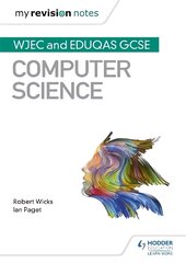 My Revision Notes: WJEC and Eduqas GCSE Computer Science kaina ir informacija | Knygos paaugliams ir jaunimui | pigu.lt