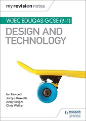 My Revision Notes: WJEC Eduqas GCSE (9-1) Design and Technology kaina ir informacija | Knygos paaugliams ir jaunimui | pigu.lt