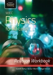 WJEC Physics for A2 Level - Revision Workbook kaina ir informacija | Ekonomikos knygos | pigu.lt