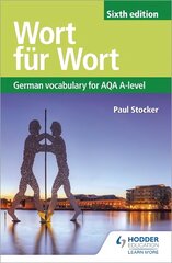 Wort fur Wort Sixth Edition: German Vocabulary for AQA A-level цена и информация | Пособия по изучению иностранных языков | pigu.lt