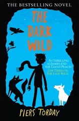 Last Wild Trilogy: The Dark Wild: Book 2 kaina ir informacija | Knygos paaugliams ir jaunimui | pigu.lt