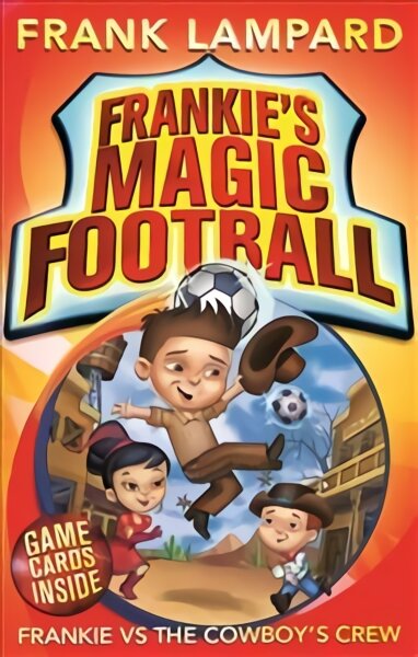 Frankie's Magic Football: Frankie vs The Cowboy's Crew: Book 3, Book 3 kaina ir informacija | Knygos paaugliams ir jaunimui | pigu.lt