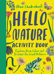 Hello Nature Activity Book: Explore, Draw, Colour and Discover the Great Outdoors цена и информация | Книги для малышей | pigu.lt