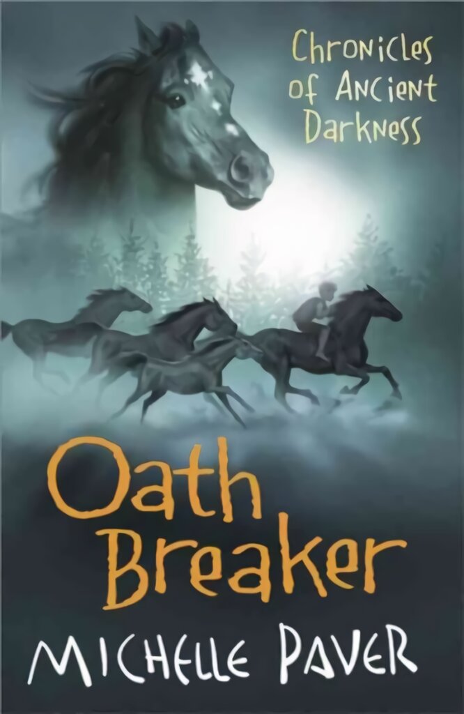 Chronicles of Ancient Darkness: Oath Breaker: Book 5 from the bestselling author of Wolf Brother, Book 5 kaina ir informacija | Knygos paaugliams ir jaunimui | pigu.lt
