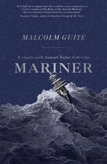 Mariner: A Voyage with Samuel Taylor Coleridge kaina ir informacija | Biografijos, autobiografijos, memuarai | pigu.lt