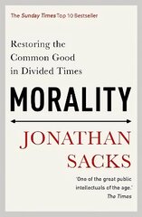 Morality: Restoring the Common Good in Divided Times цена и информация | Исторические книги | pigu.lt