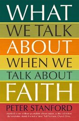 What We Talk about when We Talk about Faith цена и информация | Духовная литература | pigu.lt