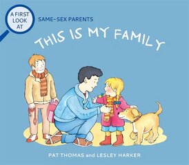 First Look At: Same-Sex Parents: This is My Family цена и информация | Книги для подростков  | pigu.lt