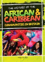 History Of The African & Caribbean Communities In Britain kaina ir informacija | Knygos paaugliams ir jaunimui | pigu.lt