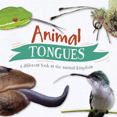 Animal Tongues: A different look at the animal kingdom цена и информация | Книги для подростков и молодежи | pigu.lt