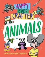 Happy Ever Crafter: Animals kaina ir informacija | Knygos paaugliams ir jaunimui | pigu.lt