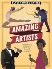 Black Stories Matter: Amazing Artists цена и информация | Книги для подростков  | pigu.lt