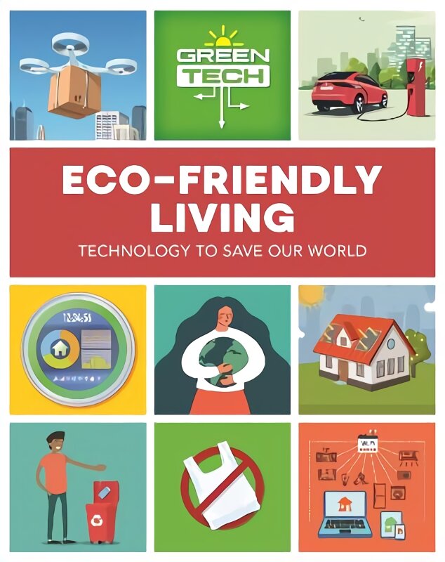 Green Tech: Eco-friendly Living kaina ir informacija | Knygos paaugliams ir jaunimui | pigu.lt