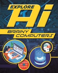 Explore AI: Brainy Computers kaina ir informacija | Knygos paaugliams ir jaunimui | pigu.lt