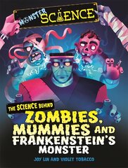 Monster Science: The Science Behind Zombies, Mummies and Frankenstein's Monster kaina ir informacija | Knygos paaugliams ir jaunimui | pigu.lt