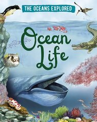 Oceans Explored: Ocean Life Illustrated edition kaina ir informacija | Knygos paaugliams ir jaunimui | pigu.lt