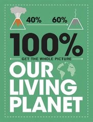 100% Get the Whole Picture: Our Living Planet цена и информация | Книги для подростков и молодежи | pigu.lt