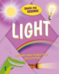 Quick Fix Science: Light цена и информация | Книги для подростков и молодежи | pigu.lt