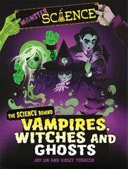Monster Science: The Science Behind Vampires, Witches and Ghosts kaina ir informacija | Knygos paaugliams ir jaunimui | pigu.lt