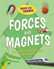 Quick Fix Science: Forces and Magnets kaina ir informacija | Knygos paaugliams ir jaunimui | pigu.lt