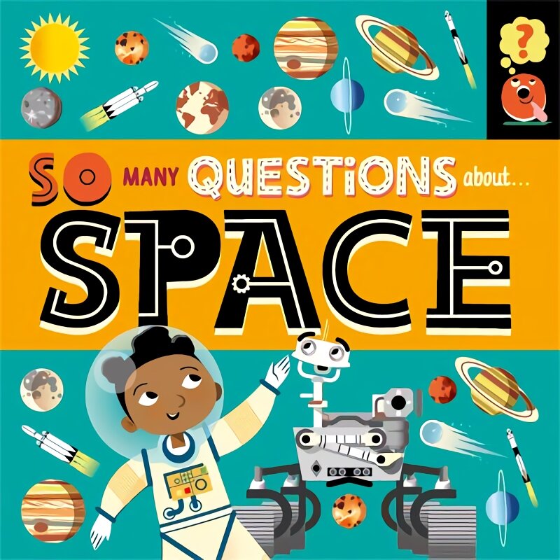 So Many Questions: About Space цена и информация | Knygos paaugliams ir jaunimui | pigu.lt