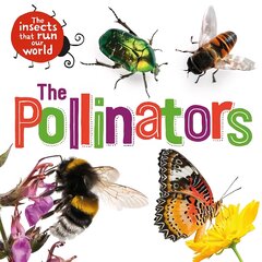 Insects that Run Our World: The Pollinators цена и информация | Книги для подростков  | pigu.lt