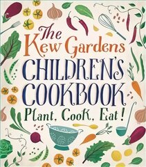 Kew Gardens Children's Cookbook: Plant, Cook, Eat kaina ir informacija | Knygos paaugliams ir jaunimui | pigu.lt