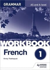 French A-level Grammar Workbook 1, Workbook 1 цена и информация | Пособия по изучению иностранных языков | pigu.lt
