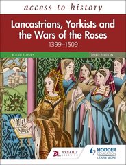 Access to History: Lancastrians, Yorkists and the Wars of the Roses,   1399-1509, Third Edition цена и информация | Исторические книги | pigu.lt