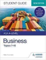 AQA A-level Business Student Guide 2: Topics 7-10 цена и информация | Книги для подростков  | pigu.lt