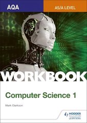 AQA AS/A-level Computer Science Workbook 1 kaina ir informacija | Ekonomikos knygos | pigu.lt