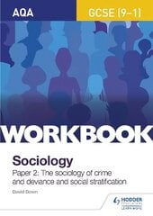 AQA GCSE (9-1) Sociology Workbook Paper 2: The sociology of crime and   deviance and social stratification цена и информация | Книги для подростков  | pigu.lt