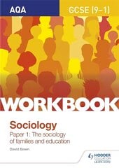AQA GCSE (9-1) Sociology Workbook Paper 1: The sociology of families and education цена и информация | Книги для подростков и молодежи | pigu.lt